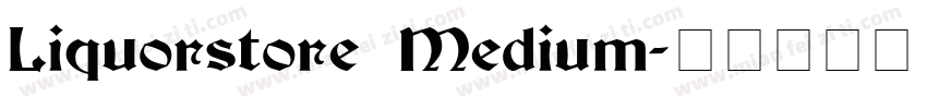 Liquorstore Medium字体转换